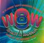 WOW! What A Rush!! Vol. 8
